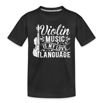 Violin Music Is My Love Language Playing A Violin - Kinder Premium Bio T-Shirt - Schwarz - Vorne