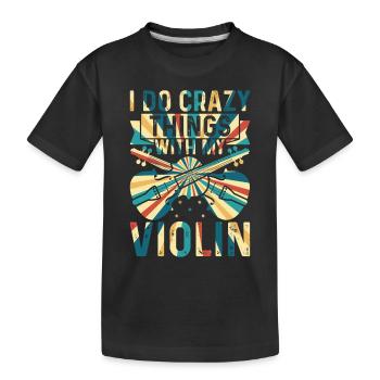 Je fais des choses folles avec mon violon fou de violon - T-shirt bio Premium Enfant - noir - Devant
