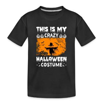 This Is My Crazy Halloween Costume Halloween Party - Kids' Premium Organic T-Shirt - black - Front