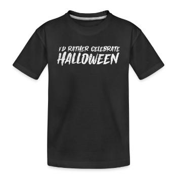 I'd Rather Celebrate Halloween - Kinder Premium Bio T-Shirt - Schwarz - Vorne