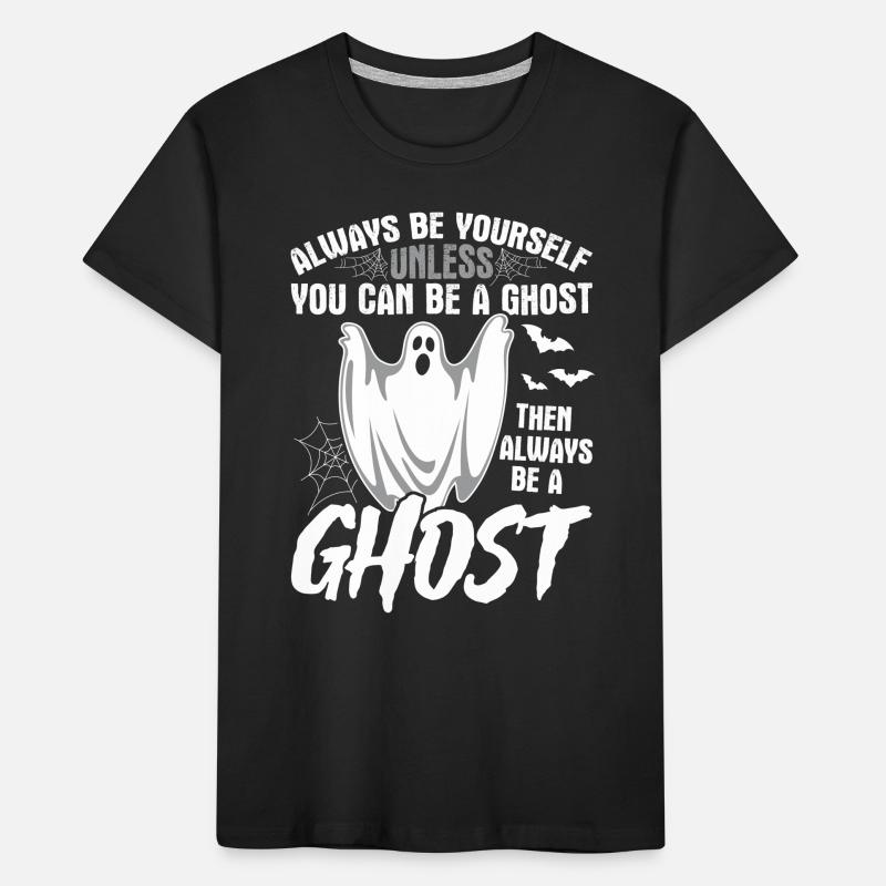 Always Be Yourself Unless You Can Be A Ghost - Hal Kids' Premium Organic T-Shirt
