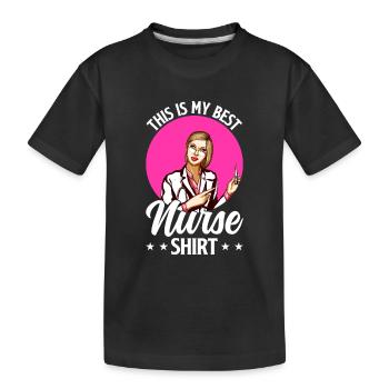 This Is My Best Nurse Shirt - Nursing Best Nurse - Kids' Premium Organic T-Shirt - black - Front