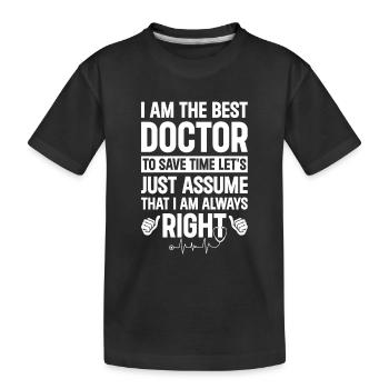Funny Doctor Life - Je suis le meilleur médecin - T-shirt bio Premium Enfant - noir - Devant