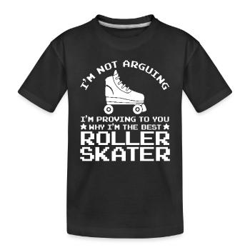 Funny Roller Skater Quote - I'm The Best Roller Sk - Kids' Premium Organic T-Shirt - black - Front