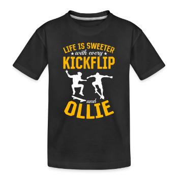 Skateboard - Life Is Sweeter With Every Kickflip A - Kinder Premium Bio T-Shirt - Schwarz - Vorne