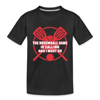 The Broomball Game Is Calling And I Must Go - Broo - Kids' Premium Organic T-Shirt - black - Front