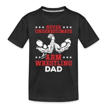 Never Underestimate An Arm Wrestling Dad Arm Wrest - Kinder Premium Bio T-Shirt - Schwarz - Vorne