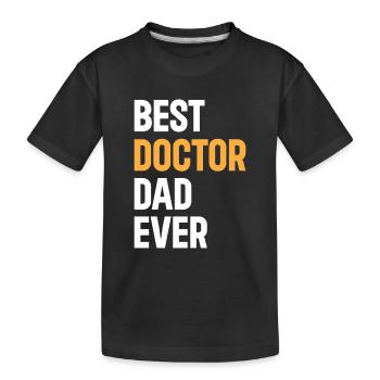 Best Doctor Dad Ever - Hospital Doctor Daddy - Kinder Premium Bio T-Shirt - Schwarz - Vorne