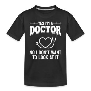 Funny Doctor Sayings Funny Doctor - Kinder Premium Bio T-Shirt - Schwarz - Vorne