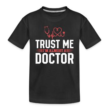 Médecin hospitalier - Croyez-moi, je suis presque un médecin - T-shirt bio Premium Enfant - noir - Devant