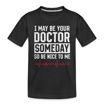 Je serai peut-être votre médecin un jour - Drôle de docteur - T-shirt bio Premium Enfant - noir - Devant