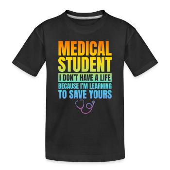 Hospital Doctor Medicine Student - Medical Student - Kids' Premium Organic T-Shirt - black - Front