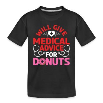 Funny Doctor - Will Give Medical Advice For Donuts - Kids' Premium Organic T-Shirt - black - Front