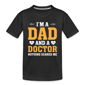 Je suis papa et médecin Rien ne me fait peur - Docteur - T-shirt bio Premium Enfant - noir - Devant