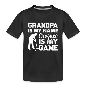 Grand-père c’est mon nom Le croquet est mon jeu - Croquet gr - T-shirt bio Premium Enfant - noir - Devant