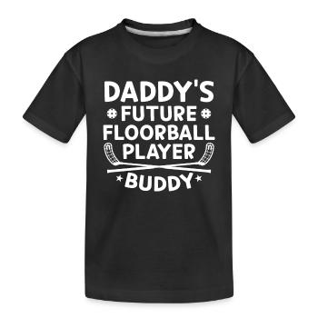 Baby Floorball - Daddy's Future Floorball Player B - Kids' Premium Organic T-Shirt - black - Front