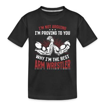 Funny Arm Wrestler Quotes Arm Wrestling - Kids' Premium Organic T-Shirt - black - Front