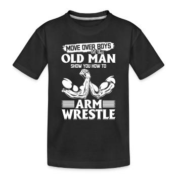 Bras de fer - Laissez ce vieil homme vous montrer comment Ar - T-shirt bio Premium Enfant - noir - Devant