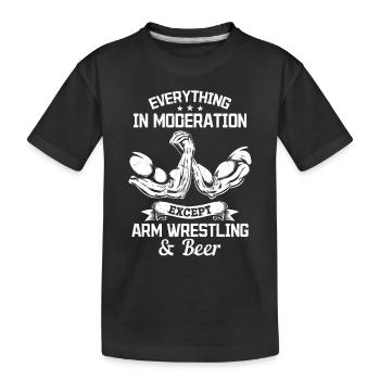Everything In Moderation Except Arm Wrestling Arm - Kids' Premium Organic T-Shirt - black - Front