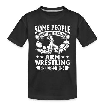 Certaines personnes jouent avec des balles que le bras de fer nécessite - T-shirt bio Premium Enfant - noir - Devant