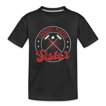 Croquet Game Croquet Sister - Croquet Player Siste - Kids' Premium Organic T-Shirt - black - Front