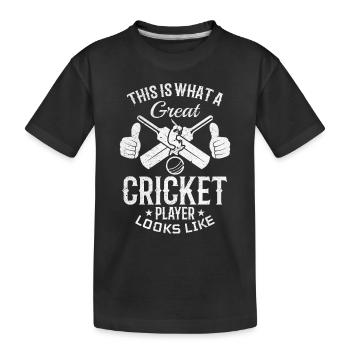 This is what a great Cricket player looks like - C - Kinder Premium Bio T-Shirt - Schwarz - Vorne