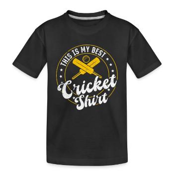 This is my best Cricket Shirt Cricket Sport Cricke - Kids' Premium Organic T-Shirt - black - Front