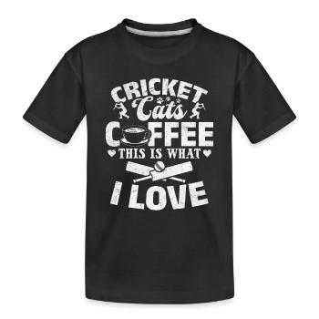 Cricket Cats Coffee This Is What I Love - Cricket - Kinder Premium Bio T-Shirt - Schwarz - Vorne