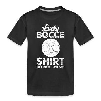 Lucky Bocce Shirt Do Not Wash - Funny Bocce Funny - Kinder Premium Bio T-Shirt - Schwarz - Vorne