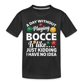 Une journée sans jouer à la pétanque, c’est comme - Funny Bocce - T-shirt bio Premium Enfant - noir - Devant
