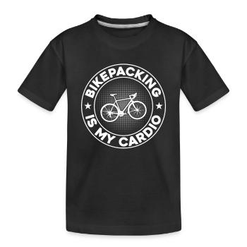 Bikepacking Is My Cardio - Funny Gravel Bike Bikep - Kids' Premium Organic T-Shirt - black - Front