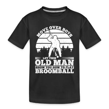 Broomball - Let This Old Man Show You How To Play - Kinder Premium Bio T-Shirt - Schwarz - Vorne