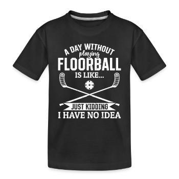 Une journée sans jouer au Floorball, c’est comme - Funny Fl - T-shirt bio Premium Enfant - noir - Devant