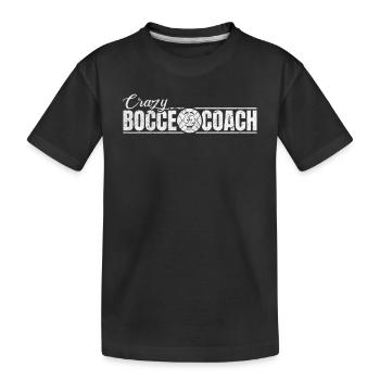 Bocce Ball Player Boccia Player - Crazy Bocce Coac - Kids' Premium Organic T-Shirt - black - Front