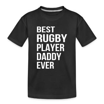 Best Rugby Player Daddy Ever - Rugby Daddy - Kids' Premium Organic T-Shirt - black - Front