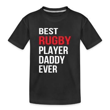Best Rugby Player Daddy Ever - Rugby Player Daddy - Kids' Premium Organic T-Shirt - black - Front