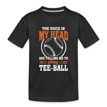 The voice in my head are telling me to play Tee ba - Kinder Premium Bio T-Shirt - Schwarz - Vorne