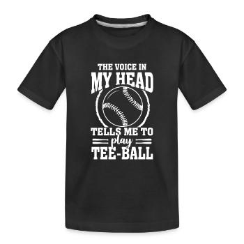 Teeball - The voice in my head tells me to play Te - Kinder Premium Bio T-Shirt - Schwarz - Vorne
