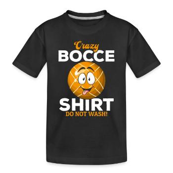 Crazy Bocce Shirt Ne pas laver - Funny Boccia - T-shirt bio Premium Enfant - noir - Devant