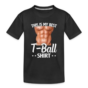 This is my best T-ball shirt Tee-ball Player Tee-b - Kinder Premium Bio T-Shirt - Schwarz - Vorne