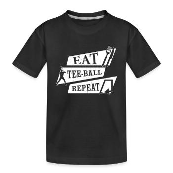 Eat Tee-ball Repeat - Tee-ball Game - Kids' Premium Organic T-Shirt - black - Front