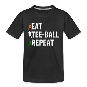 Eat Tee-ball Repeat - Tee-ball Player - Kinder Premium Bio T-Shirt - Schwarz - Vorne