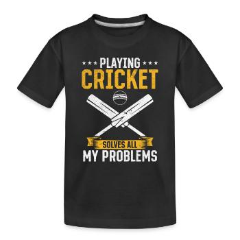 Playing Cricket solves all my problems - Funny Cri - Kids' Premium Organic T-Shirt - black - Front