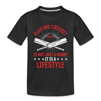Playing cricket is not just a hobby it is a lifest - Kids' Premium Organic T-Shirt - black - Front