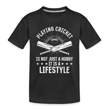 Playing cricket is not just a hobby it is a lifest - Kids' Premium Organic T-Shirt - black - Front