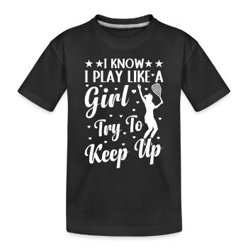 Je sais que je joue comme une fille essaie de suivre le rythme - Raquette - T-shirt bio Premium Enfant - noir - Devant