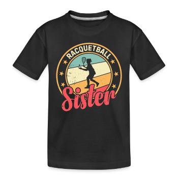Racquetball Player Sister - Racquetball Sister - Kinder Premium Bio T-Shirt - Schwarz - Vorne