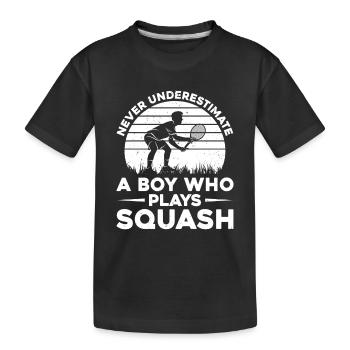 Squash Boy - Never underestimate a boy who plays s - Kinder Premium Bio T-Shirt - Schwarz - Vorne
