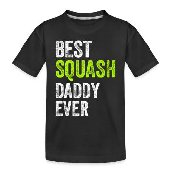 Best Squash Daddy Ever - Daddy Squash Player - Kids' Premium Organic T-Shirt - black - Front