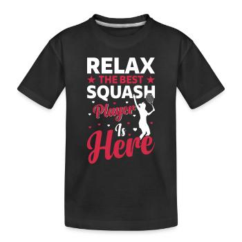 Relax The Best Squash Player is here - Squash - Kids' Premium Organic T-Shirt - black - Front
